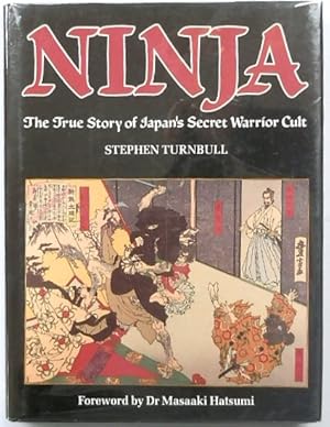 Imagen del vendedor de Ninja: The True Story of Japan's Secret Warrior Cult a la venta por PsychoBabel & Skoob Books
