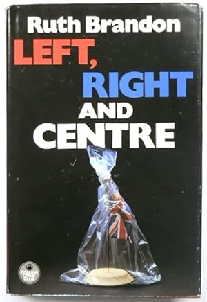 Seller image for Left, Right and Centre for sale by PsychoBabel & Skoob Books