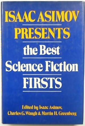 Bild des Verkufers fr Isaac Asimov Presents the Best Science Fiction Firsts zum Verkauf von PsychoBabel & Skoob Books