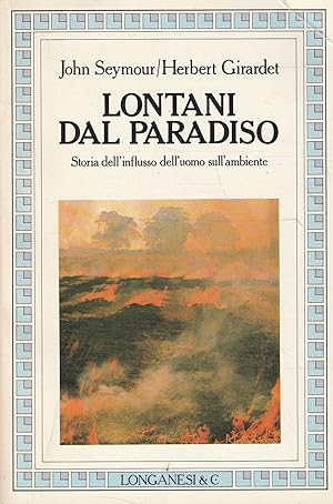 Imagen del vendedor de Lontani dal Paradiso : storia dell'influsso dell'uomo sull'ambiente a la venta por Messinissa libri