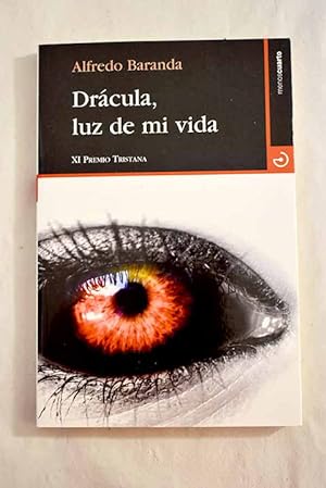 Seller image for Drcula, luz de mi vida for sale by Alcan Libros