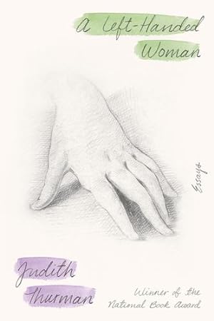 Image du vendeur pour A Left-Handed Woman: Essays by Thurman, Judith [Hardcover ] mis en vente par booksXpress
