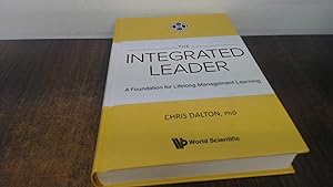 Image du vendeur pour The Integrated Leader: A Foundation for Lifelong Management Learning mis en vente par BoundlessBookstore