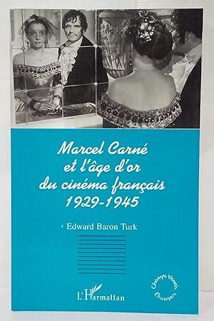 Marcel Carné et l'âge d'or du cinéma français 1929-1945. Traduit de l'américain par Noël Burch.