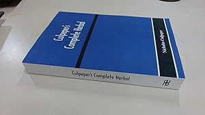 Image du vendeur pour CulpeperS Complete Herbal: Consisting Of A Comprehensive Description Of Nearly All Herbs With Their Medicinal Properties And Directions For Compounding The Medicines Extracted From Them mis en vente par BoundlessBookstore