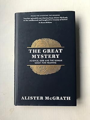 Image du vendeur pour The Great Mystery: Science, God and the Human Quest for Meaning mis en vente par Beach Hut Books
