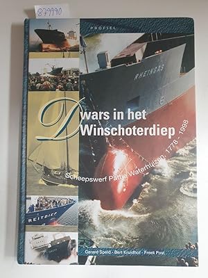 Image du vendeur pour Dwars in het Winschoterdiep - Scheepswerf Pattje Waterhuizen 1778 - 1998 mis en vente par Versand-Antiquariat Konrad von Agris e.K.