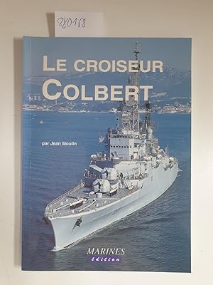 Bild des Verkufers fr Le croiseur Colbert zum Verkauf von Versand-Antiquariat Konrad von Agris e.K.
