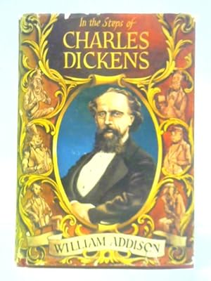 Bild des Verkufers fr In The Steps of Charles Dickens zum Verkauf von World of Rare Books