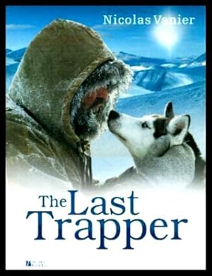 Seller image for THE LAST TRAPPER for sale by W. Fraser Sandercombe