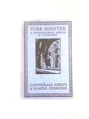 Bild des Verkufers fr York Minster and Neighbouring Abbeys and Churches zum Verkauf von World of Rare Books