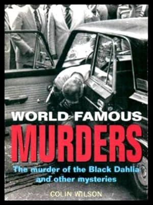 WORLD FAMOUS MURDERS - The Murder of the Black Dahlia and Other Mysteries