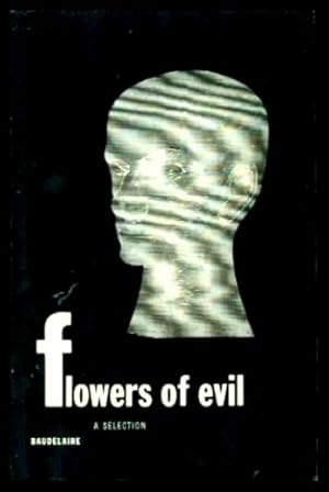 THE FLOWERS OF EVIL - A Selection