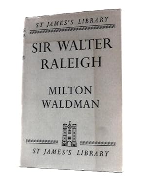 Imagen del vendedor de Sir Walter Raleigh (St. James Library Series; No 6) a la venta por World of Rare Books