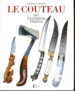 Le couteau : Art, civilisation, histoire