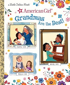 Seller image for Grandmas Are The Best (American Girl) (Little Golden Book) by Mallary, Rebecca [Hardcover ] for sale by booksXpress
