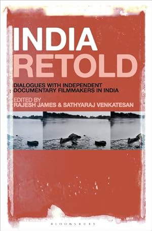 Imagen del vendedor de India Retold : Dialogues With Independent Documentary Filmmakers in India a la venta por GreatBookPricesUK