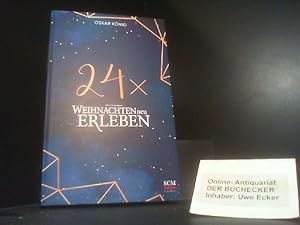 24 x Weihnachten neu erleben