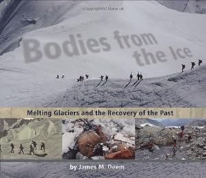 Seller image for Bodies from the Ice: Melting Glaciers and the Recovery of the Past by Deem, James M. [Hardcover ] for sale by booksXpress
