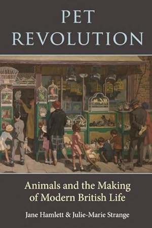 Image du vendeur pour Pet Revolution : Animals and the Making of Modern British Life mis en vente par GreatBookPrices