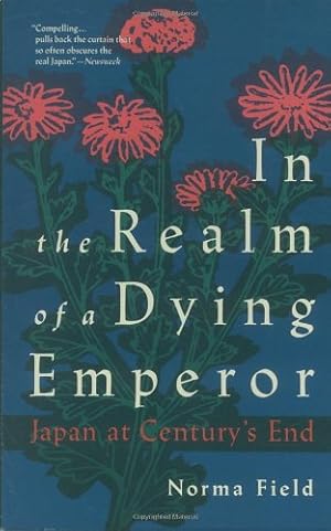 Seller image for In the Realm of a Dying Emperor: Japan at Century's End by Field, Norma [Paperback ] for sale by booksXpress