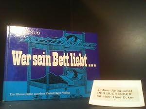 Seller image for Wer sein Bett liebt . Catrinus. Mit 5 heiteren Geschichten von Simon Carmiggelt u.e. Bettgeplauder von Ernst Gnther Klein. Kleine Reihe for sale by Der Buchecker