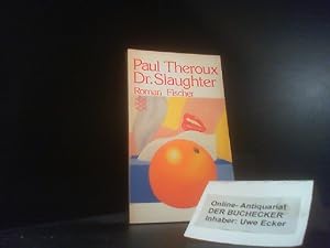 Seller image for Dr. Slaughter. Roman. A. d. Englischen v. Katrine von Hutten. 9. - 16. Tsd. for sale by Der Buchecker