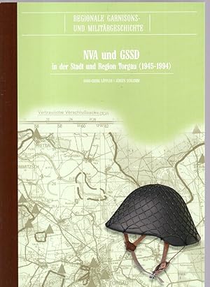 Seller image for NVA und GSSD in der Stadt und Region Torgau (1945-1994) for sale by Antiquariat Jterbook, Inh. H. Schulze