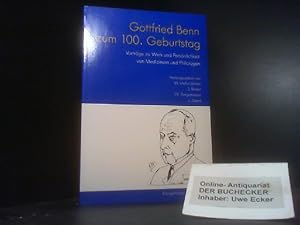 Image du vendeur pour Gottfried Benn zum 100. Geburtstag. Vortrge zu Werk und Persnlichkeit von Medizinern und Philologe mis en vente par Der Buchecker