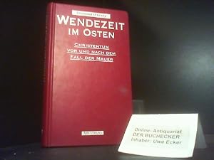 Seller image for Wendezeit im Osten. Christentum vor und nach dem Fall der Mauer. for sale by Der Buchecker