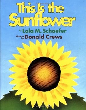 Seller image for This Is the Sunflower by Schaefer, Lola M. [Hardcover ] for sale by booksXpress