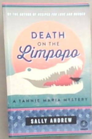 Seller image for Death on the Limpopo: A Tannie Maria Mystery for sale by Chapter 1