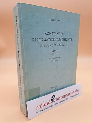 Seller image for Konstanzer Reformationsgeschichte in ihren Grundzgen: Teil 1: 1519 - 1531 for sale by Roland Antiquariat UG haftungsbeschrnkt