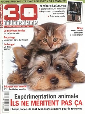 30 millions d'amis n 261 : Exp rimentation animale, ils ne m ritent pas  a - Collectif