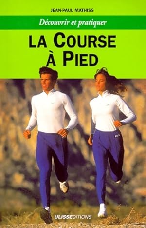 La course à pied - Jean-Paul Mathiss