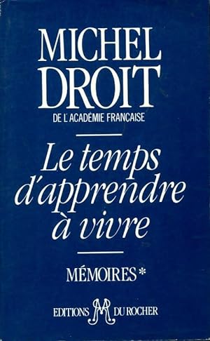 Seller image for M?moires Tome I : Le temps d'apprendre ? vivre - Michel Droit for sale by Book Hmisphres