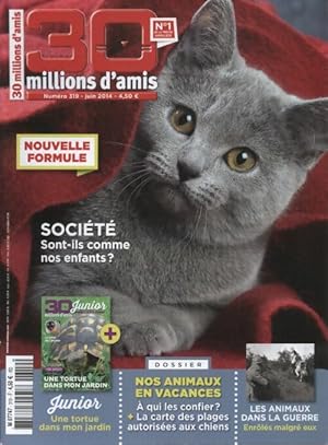 30 millions d'amis n 319 : Soci t  : sont-ils comme nos enfants   - Collectif