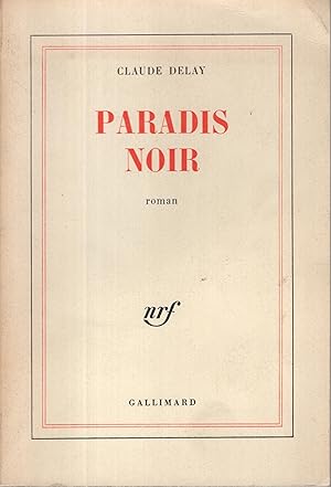 Seller image for Paradis noir. COPY SIGNED TO PIERRE LUQUET (bel envoi autographe de l'auteur  Pierre Luquet) for sale by PRISCA