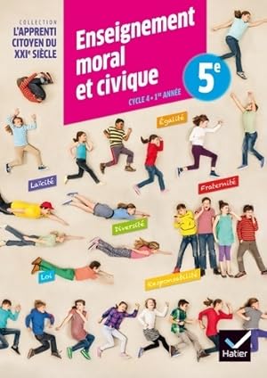 Lapprenti citoyen du XXIe si cle enseignement moral et civique 5e  d. 2015 - cahier d'activit  - ...