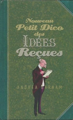 Imagen del vendedor de Nouveau petit dico des id?es re?ues - Andrea Barham a la venta por Book Hmisphres