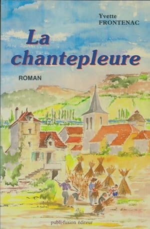 Seller image for Le chantepleure - Yvette Frontenac for sale by Book Hmisphres
