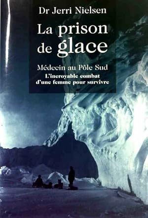 Seller image for La prison de glace - Jerri Nielsen for sale by Book Hmisphres