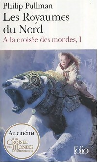 Image du vendeur pour A la crois?e des Mondes Tome I : Les royaumes du nord - Philip Pullman mis en vente par Book Hmisphres