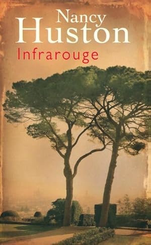 Seller image for Infrarouge - Nancy Huston for sale by Book Hmisphres