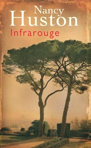 Image du vendeur pour Infrarouge - Nancy Huston mis en vente par Book Hmisphres