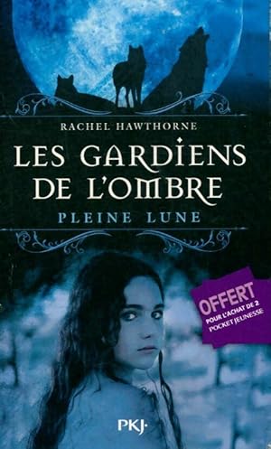 Bild des Verkufers fr Les gardiens de l'ombre : Pleine lune - Rachel Hawthorne zum Verkauf von Book Hmisphres