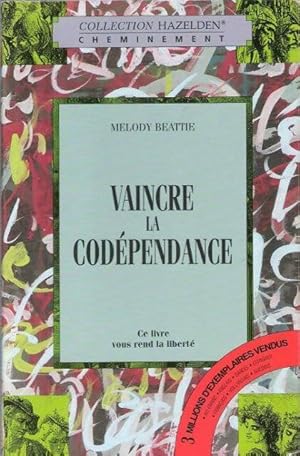 Bild des Verkufers fr Vaincre la cod?pendance - Melody Beattie zum Verkauf von Book Hmisphres