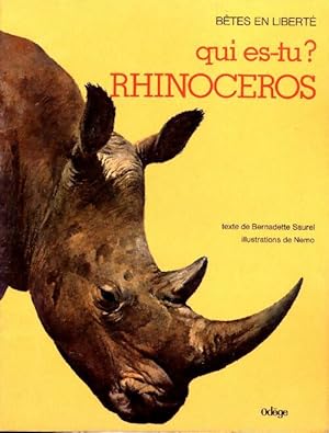 Qui es-tu ? Rhinocéros - Bernadette Saurel