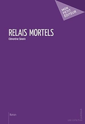 Seller image for Relais mortels - Cl?mentine S?verin for sale by Book Hmisphres