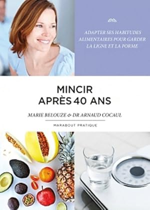 Mincir après 40 ans - Marie Belouze